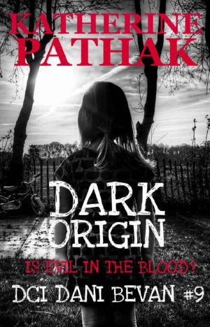 [DCI Dani Bevan 09] • Dark Origin